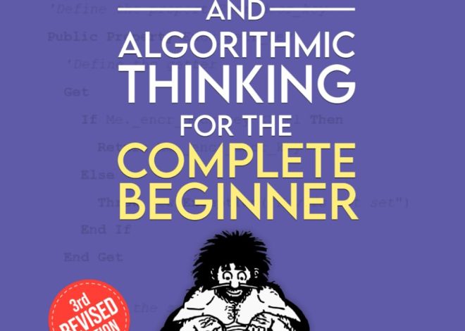 Visual Basic and Algorithmic Thinking for the Complete Beginner