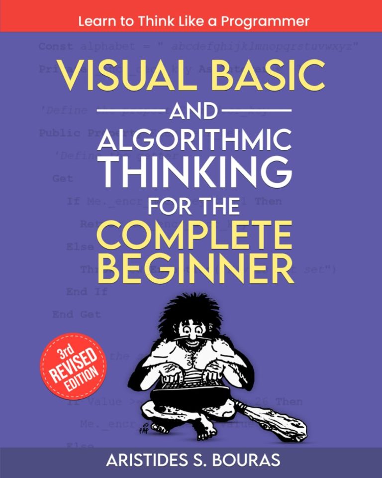 Visual Basic and Algorithmic Thinking for the Complete Beginner