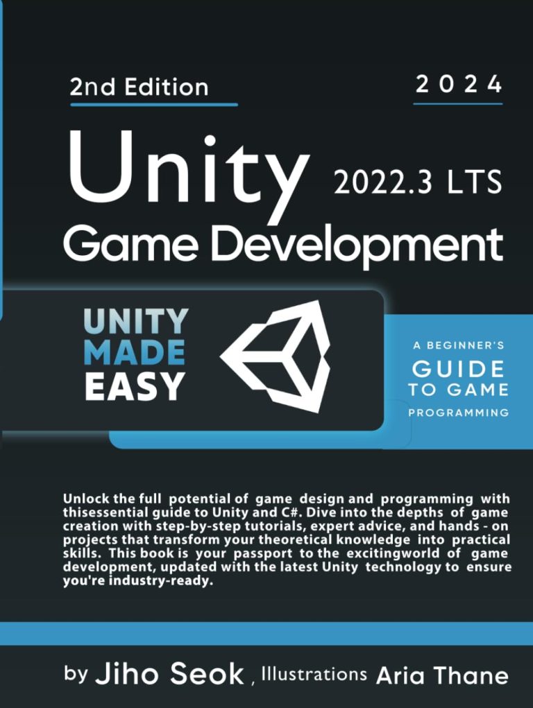 Unity Game Development: A Beginner’s Guide to Game Programming