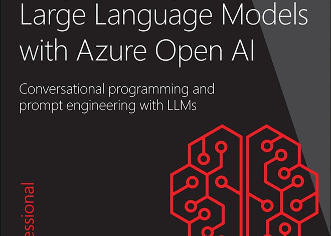 Programming Large Language Models with Azure Open AI