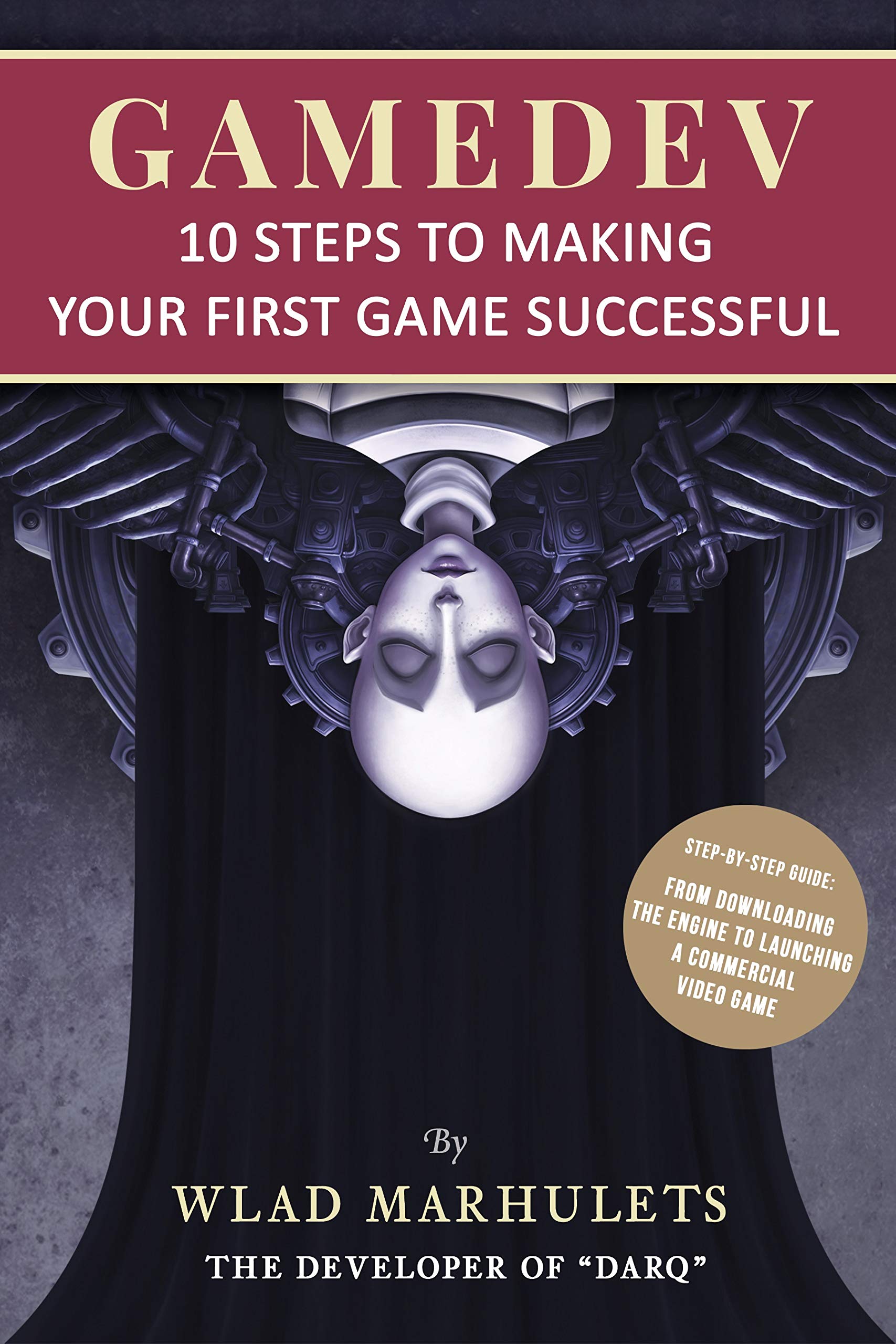 GameDev: 10 Steps to Making Your First Game Successful