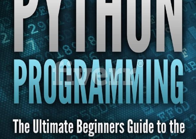 Python Programming: The Ultimate Beginners Guide