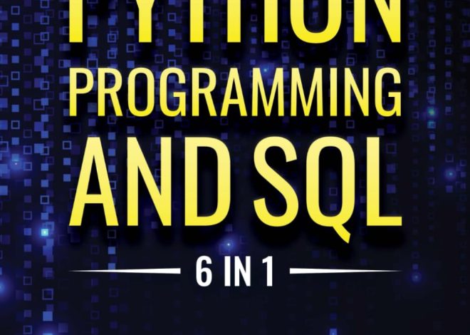 Python Programming and SQL: 6 in 1