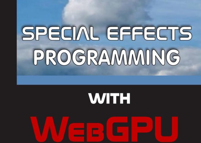 Special Effects Programming with WebGPU